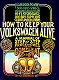 VW - How to keep your Volkswagen alive - a step by step procedures for the complete idiot, 15th - John Muir - - - [298]