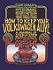 VW - How to keep your Volkswagen alive - a step by step procedures for the complete idiot, 19th - John Muir - - - [300]