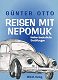 VW - Reisen mit Nepomuk. Heiter-besinnliche Erz�hlungen. - G�nter Otto, A. Holland-Cunz - 393187754X - [504]