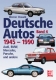 VW - Deutsche Autos Band 4 1945-1990 Audi, BMW, Mercedes, Porsche und andere - Werner Oswald - [1130]