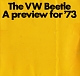 VW brochures - The VW Beetle. A preview for ´73,1972,24021.831.19012.09  8/72