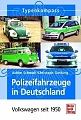 VW - Polizeifahrzeuge in Deutschland: Volkswagen seit 1950 - Achim Schmidt, Christoph Gottung - 9783613031425 - [9672]