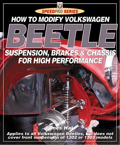 VW - How to modify Volkswagen Beetle chassis, suspension and brakes for high performance - James Hale - 190129580X - [302]-1
