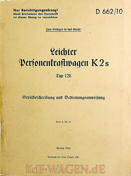 VW - 1941 - Leichter Personenkraftwagen  K2s (Typ128) Gerätebeschreibung und Bedienungsanweisung - D 662/10 - Berlin 1941 - [8992]-1