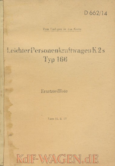 VW - 1943 - Leichter Personenkraftwagen  K2s (Typ166) Ersattzteilliste - D 662/14 - 11.3.43 - repro - [9093]-1