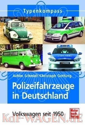 VW - Polizeifahrzeuge in Deutschland: Volkswagen seit 1950 - Achim Schmidt, Christoph Gottung - 9783613031425 - [9672]-1